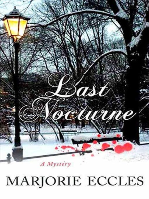 Title details for Last Nocturne by Marjorie Eccles - Available
